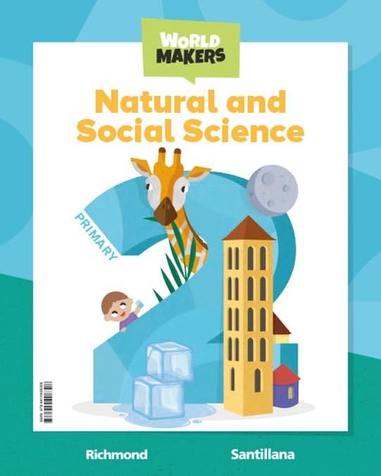 NATURAL & SOCIAL SCIENCE 2 PRIMARY STUDENT'S BOOK WORLD MAKERS (CONSTRUYENDO MUNDOS)