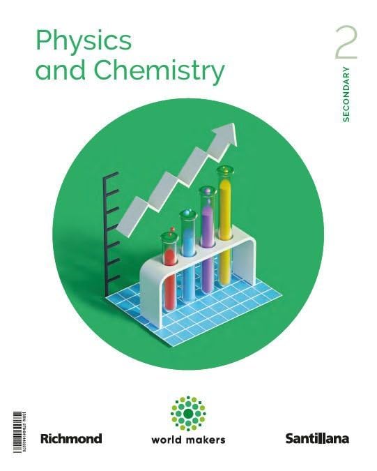 PHYSICS & CHEMISTRY 2 SECONDARY WORLD MAKERS (CONSTRUYENDO MUNDOS)