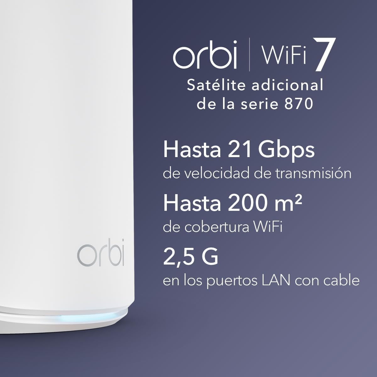 NETGEAR Orbi 870 | Sistema Mesh WiFi 7 | Funciona con Orbi RBE872 y RBE873 | hasta 21 Gbits/s | Amplía la Cobertura hasta 200 m² | y 150 Dispositivos | Cuadribanda BE21000 | RBE870 | Blanco