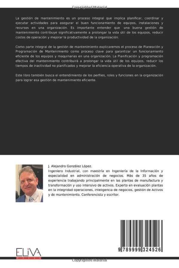 Gestión del Mantenimiento: Para el Personal de Mantenimiento que Busca Entender de Manera Integral la Gestión del Mantenimiento