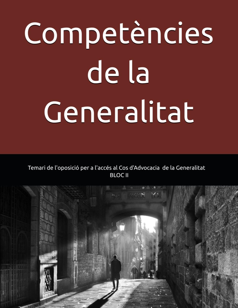 Competències de la Generalitat (Temari de l'oposició per a l'accés al Cos d'Advocacia de la Generalitat de Catalunya)