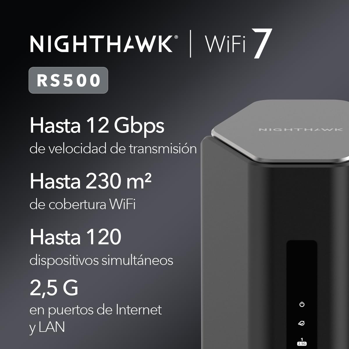 NETGEAR WiFi 7 Router Nighthawk tribanda (RS500), Velocidad inalámbrica BE12000 (hasta 12 Gbps), Cobertura de hasta 230 m² para 120 Dispositivos, Puerto de Internet de 2.5 G
