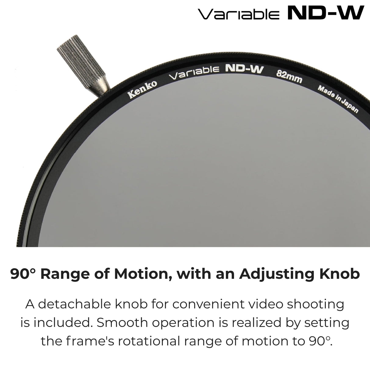Kenko Filtro ND Variable ND-W φ82 mm, ND2.5-ND128, para Lentes Gran Angular, sin patrón en Forma de X, Alta reproducibilidad del Color, con Perilla de Ajuste, Fabricado en Japón, 377161