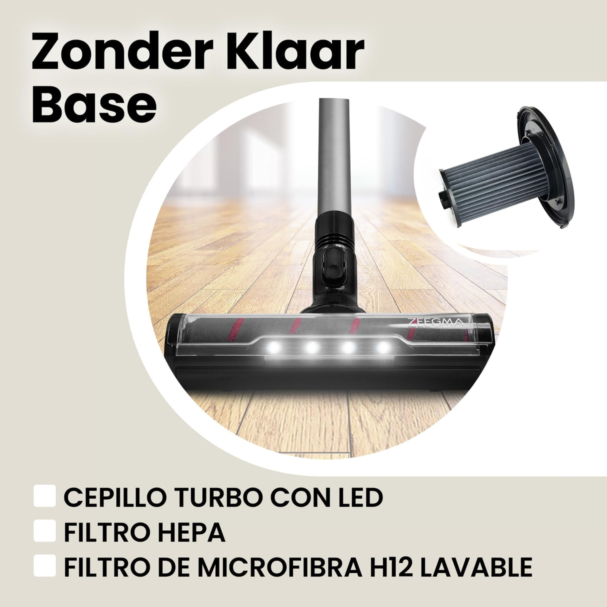 Zeegma ZONDER KLAAR Base Aspirador Vertical sin Sable 250W, Funcionamiento hasta 55 min., 3 Modos de Funcionamiento, Cepillo Eléctrico LED Tecnología Smart Sensor de Polvo, Función de Limpieza