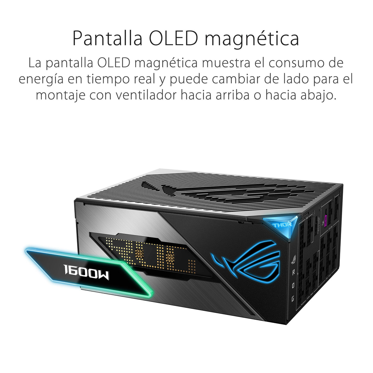 ASUS ROG Thor 1600W Titanium III Fuente de alimentación, 80 Plus Titanium, ATX 3.1, MOSFET GAN, Estabilizador de Voltaje Inteligente, Pantalla OLED magnética, Modo Turbo, 10 años de protección