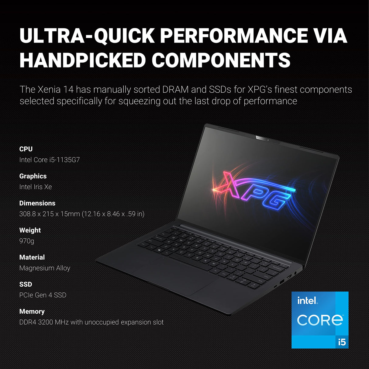 XPG Xenia 14 Lifestyle Ultrabook Ultra Light-Weight Intel i5 DDR4 3200MHz 16GB 512GB PCIe 4x4 SSD, Intel Iris X GPU, 14" Screen 92% Viewable-Screen Laptop PC (XENIA14I5G11GXELX-BKCUS), Negro