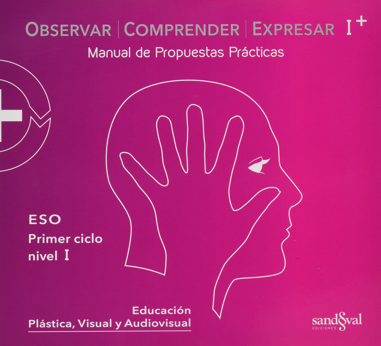 PACK OBSERVAR COMPRENDER EXPRESAR I PLUS • (PACK OCE I +) (SIN COLECCION)