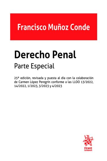 Derecho Penal. Parte especial. 25ª Edición, revisada y puesta al día con la colaboración de Carmen López Peregrín (Manuales de Derecho Penal)