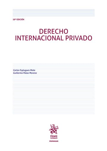Derecho Internacional Privado 18ª Edición (Manuales de Derecho Administrativo, Financiero e Internacional Público)