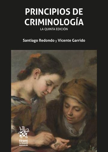 Principios de criminologia (5.ed) (Manuales de Criminalística y Sociología de la Delincuencia)