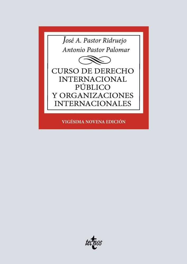 Curso de Derecho Internacional Público y de Organizaciones Internacionales (Derecho - Biblioteca Universitaria de Editorial Tecnos)