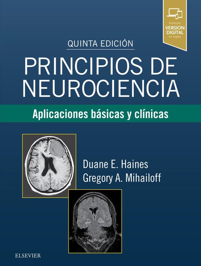 Principios de neurociencia - 5ª edición: Aplicaciones básicas y clínicas