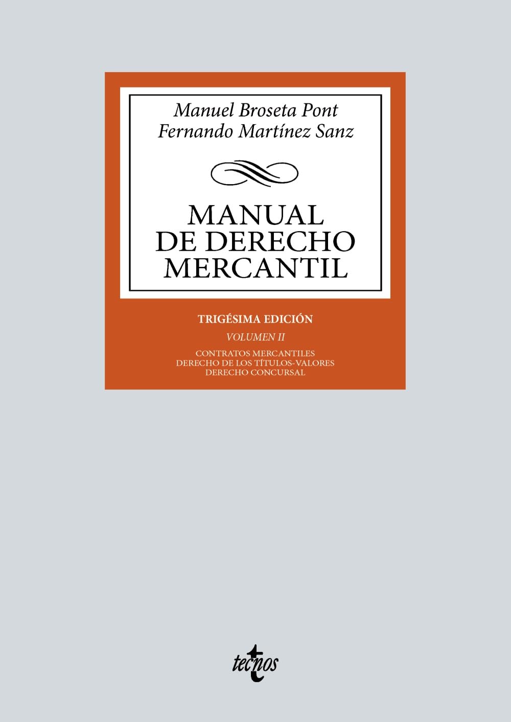 Manual de Derecho Mercantil: Vol. II. Contratos mercantiles. Derecho de los títulos-valores. Derecho Concursal (Derecho - Biblioteca Universitaria de Editorial Tecnos)