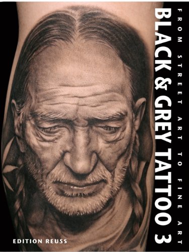 BLACK&GREY TATTOO 1-3: From Street Art to Fine Art