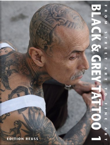 BLACK&GREY TATTOO 1-3: From Street Art to Fine Art