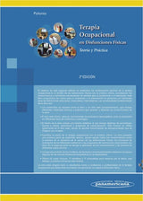 Terapia ocupacional en disfunciones fisicas (incluye version digital): Teoría y práctica. (incluye versión digital)