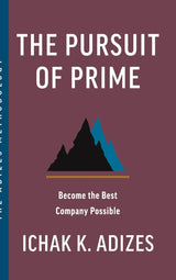 The Pursuit of Prime: Become the Best Company Possible