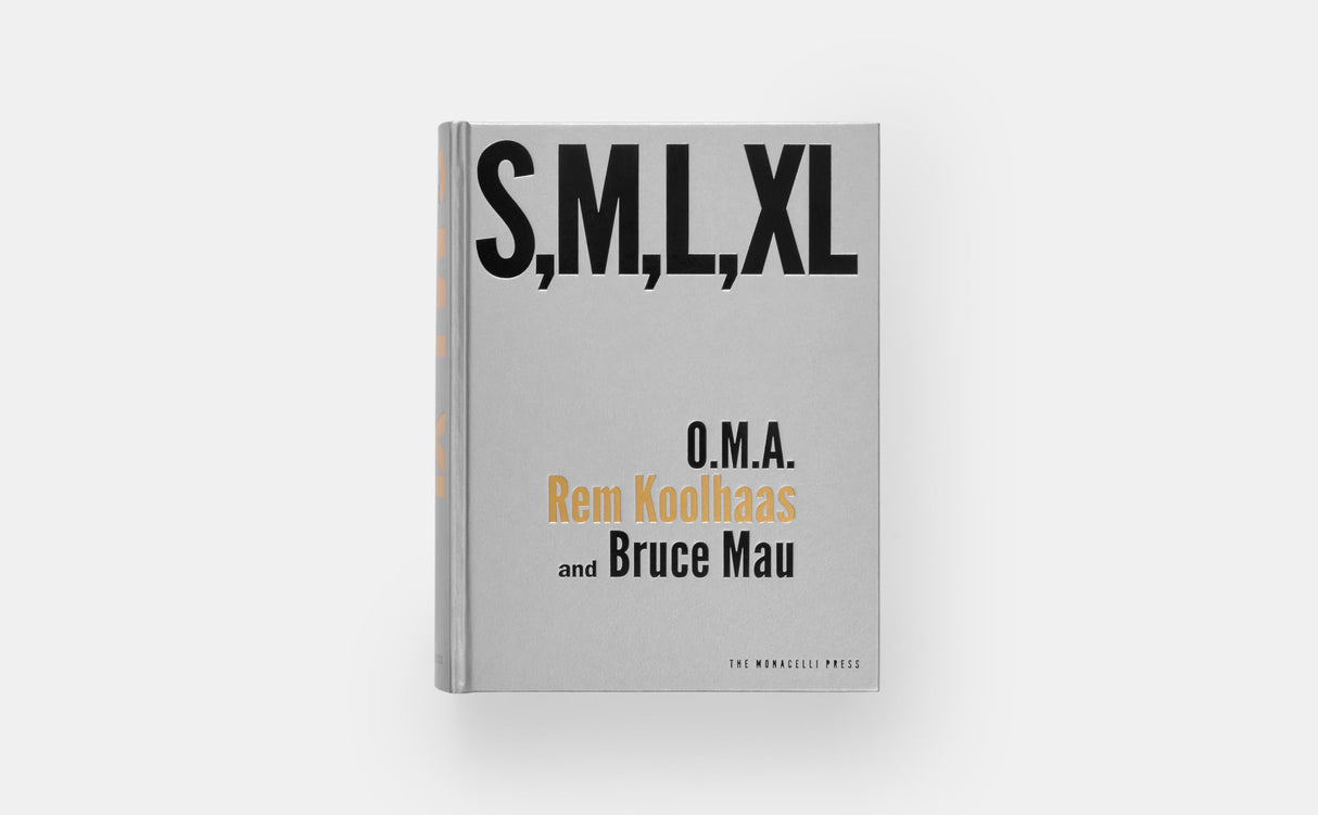 S, M, L, XL Rem Koolhaas: O.M.A. - Rem Koolhaas and Bruce Mau (ARCHITECTURE)