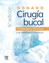 Donado. Cirugía bucal: patología y técnica: Patología y técnica
