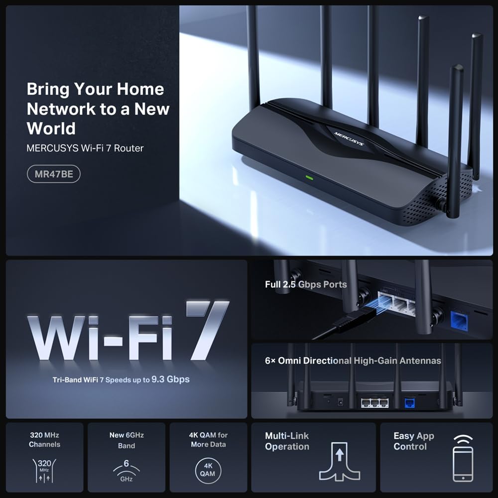MERCUSYS MR47BE-Router Wi-Fi 7 de Triple Banda BE9300,5760 Mbps en Banda 6G,Operación Multi-Link(MLO),4× Puertos 2.5G, 320 MHz,4KQAM,EasyMesh,6 Antenas,WPA3,App config 【Nuevo】
