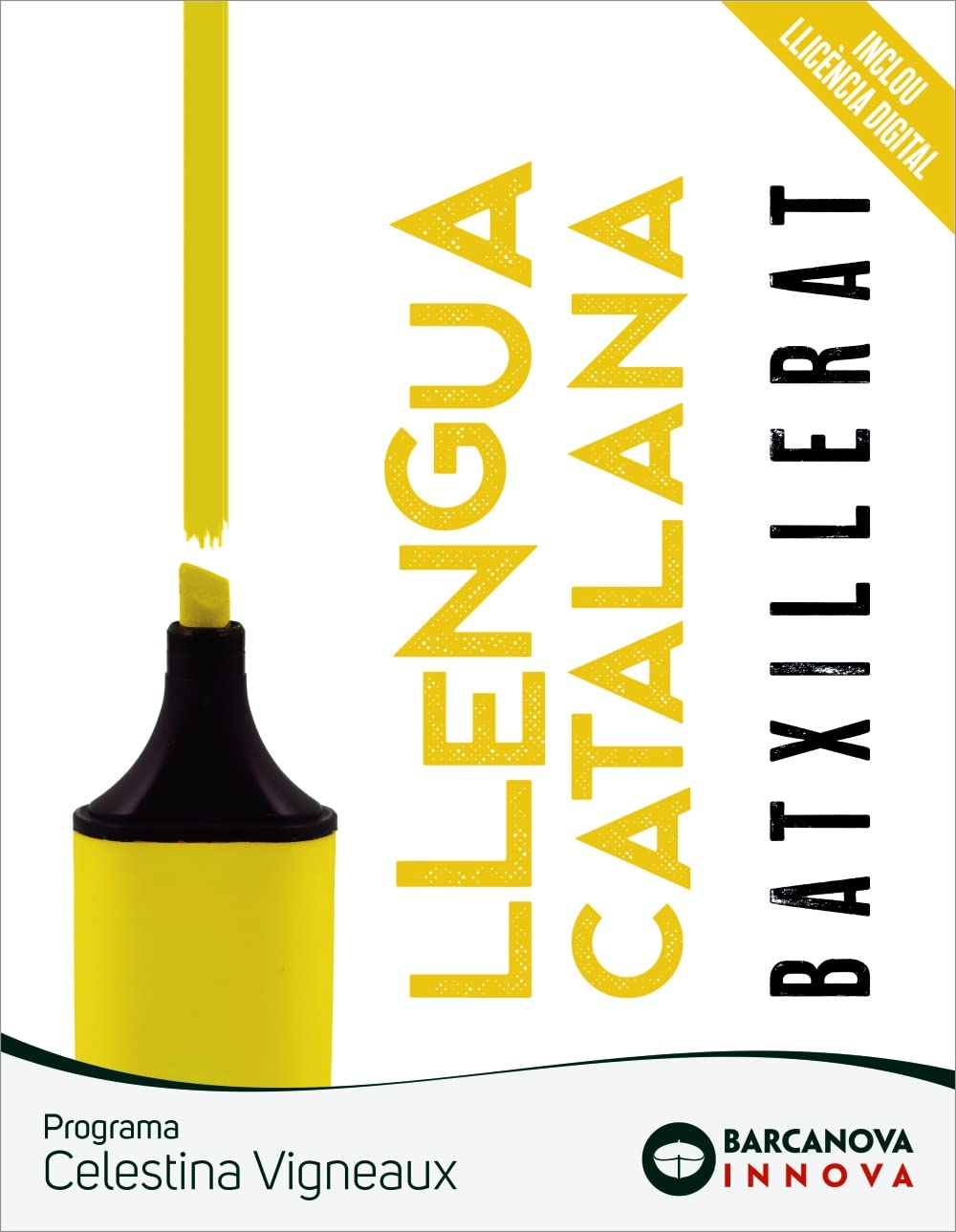 Celestina Vigneaux. Batxillerat. Llengua catalana (Innova)
