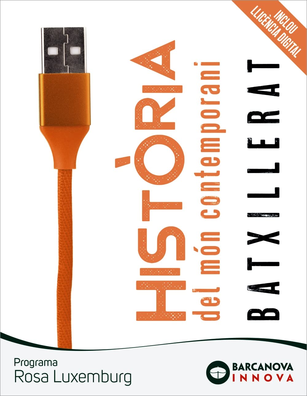 Rosa Luxemburg 1 Batxillerat. Història del món contemporani (Innova)