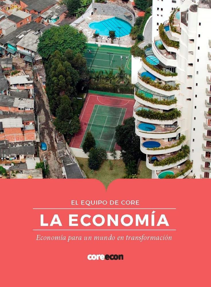 LA ECONOMÍA: ECONOMÍA PARA UN MUNDO EN TRANSFORMACIÓN (ECONOMIA)