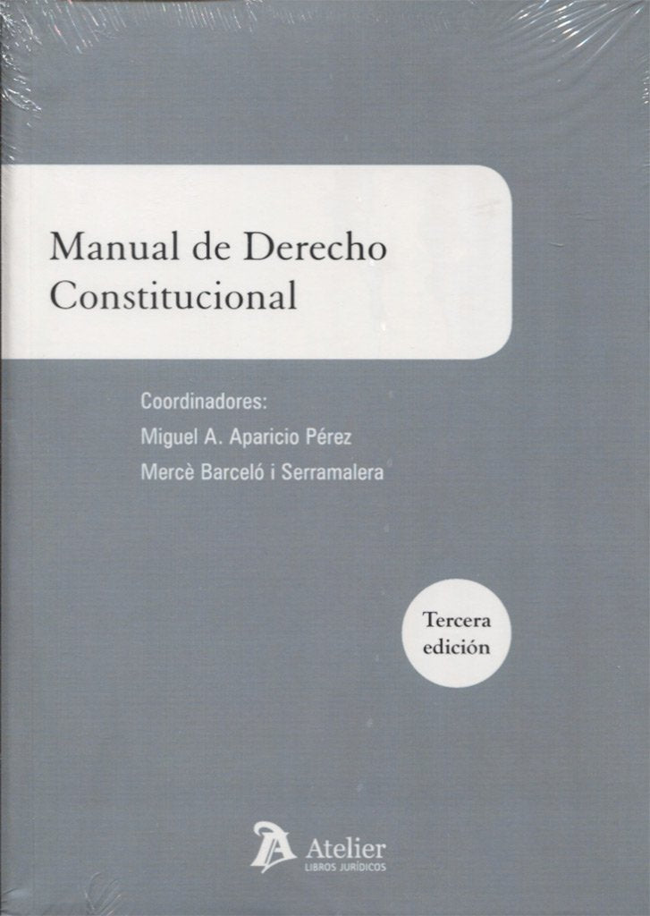 Manual de derecho constitucional: 3ª edición (SIN COLECCION)