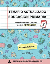 TEMARIO ACTUALIZADO EDUCACIÓN PRIMARIA: OPOSICIONES KM 0: BASADO EN LA LOMLOE Y EN EL REAL DECRETO 157/2022
