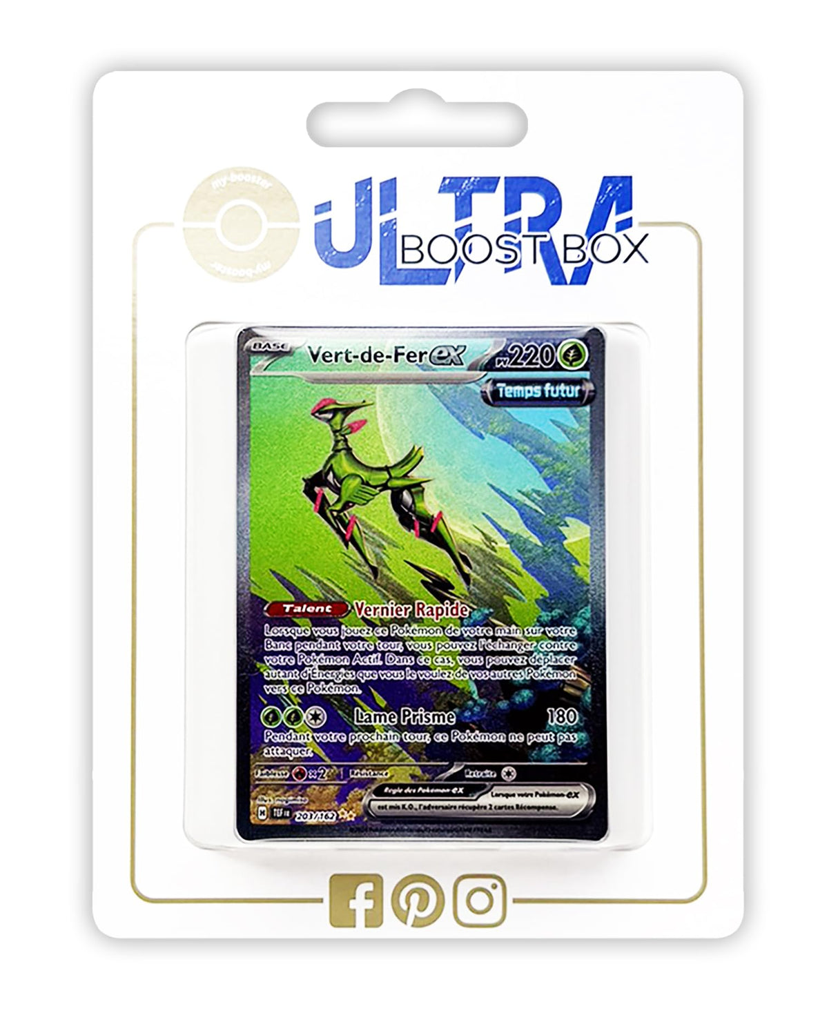 Vert-de-Fer ex (Ferroverdor ex) 203/162 Futuro Alternativo Pokémon Gallery Secreta - Ultraboost X Écarlate et Violet 5 - Forces Temporelles Box de 10 Cartas Pokémon Francés