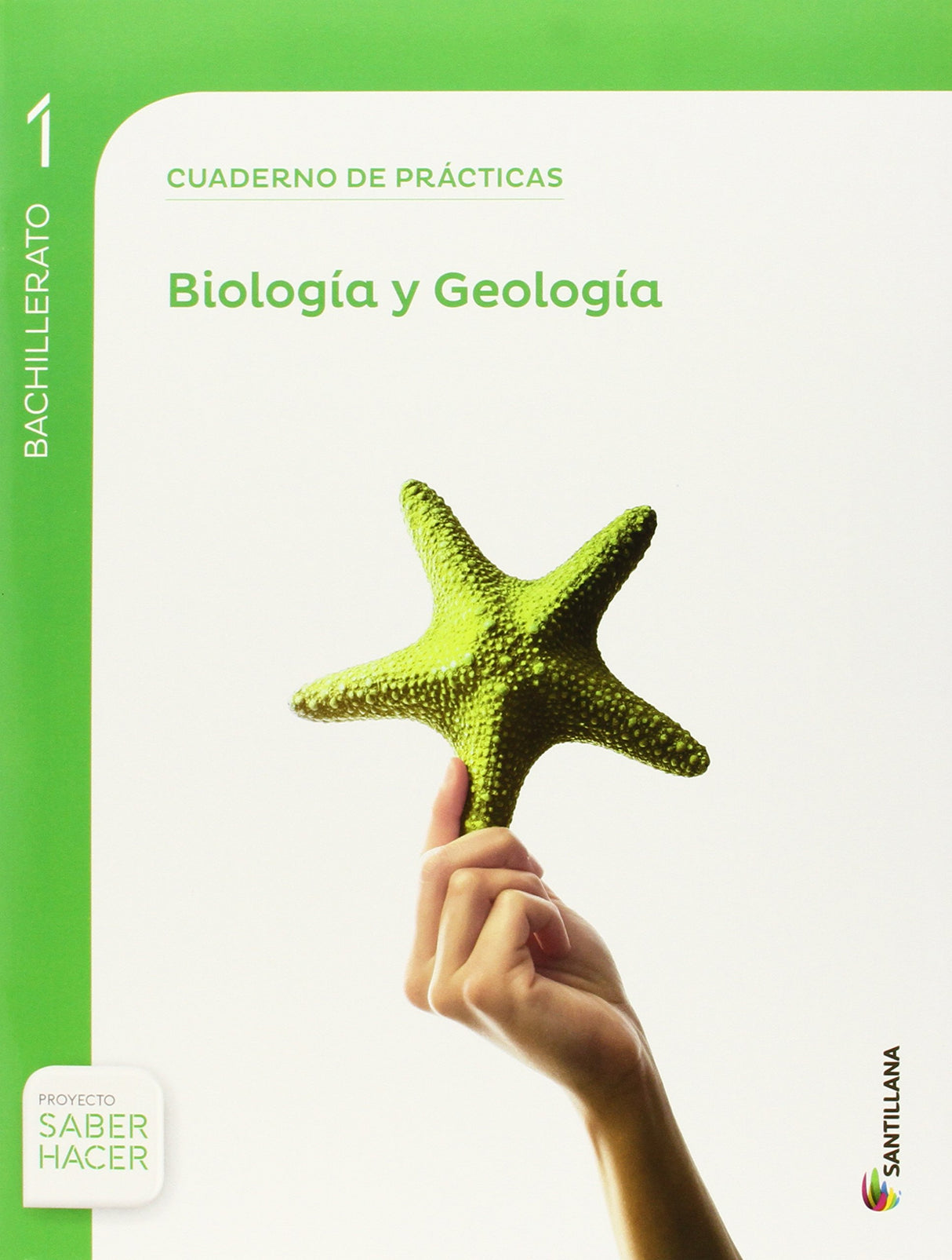 BIOLOGIA Y GEOLOGIA SERIE OBSERVA 1 BTO SABER HACER - 9788468033075