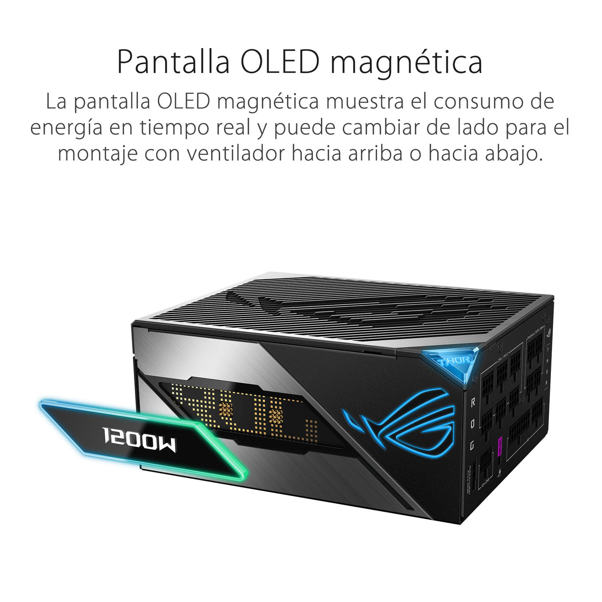 ASUS ROG Thor 1200W Platinum III Fuente de alimentación, 80 Plus Platinum, ATX 3.1, MOSFET GAN, Estabilizador de Voltaje Inteligente, Pantalla OLED magnética, Modo Turbo, 10 años de protección