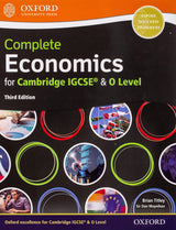Complete Economics for Cambridge IGCSE & O Level: Student Book (Third Edition): Students of Cambridge IGCSE & O Level Economics (0455/2281) (CAIE complete economics)